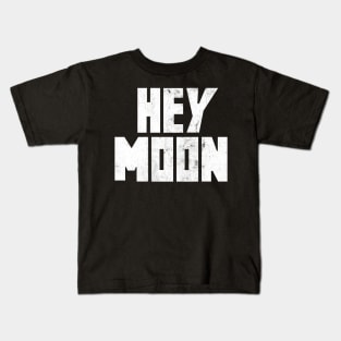 Hey Moon Kids T-Shirt